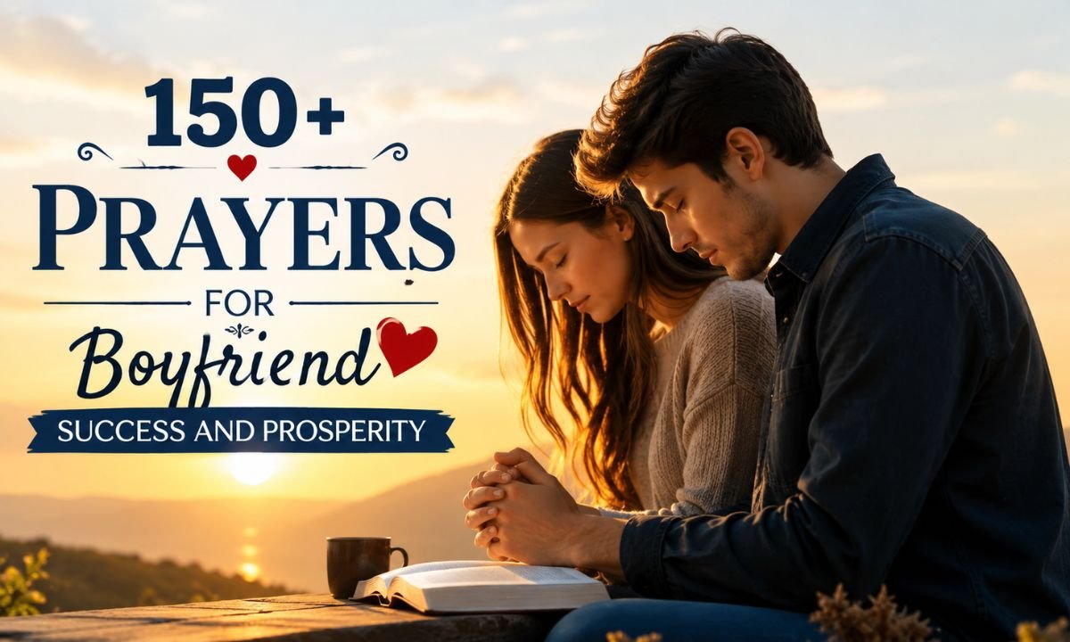 150+ Prayers for Boyfriend Success and Prosperity