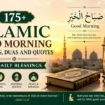 175+ Islamic Good Morning Messages, Duas And Quotes for Daily Blessings