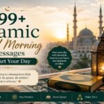 199+ Islamic Good Morning Messages to Start Your Day